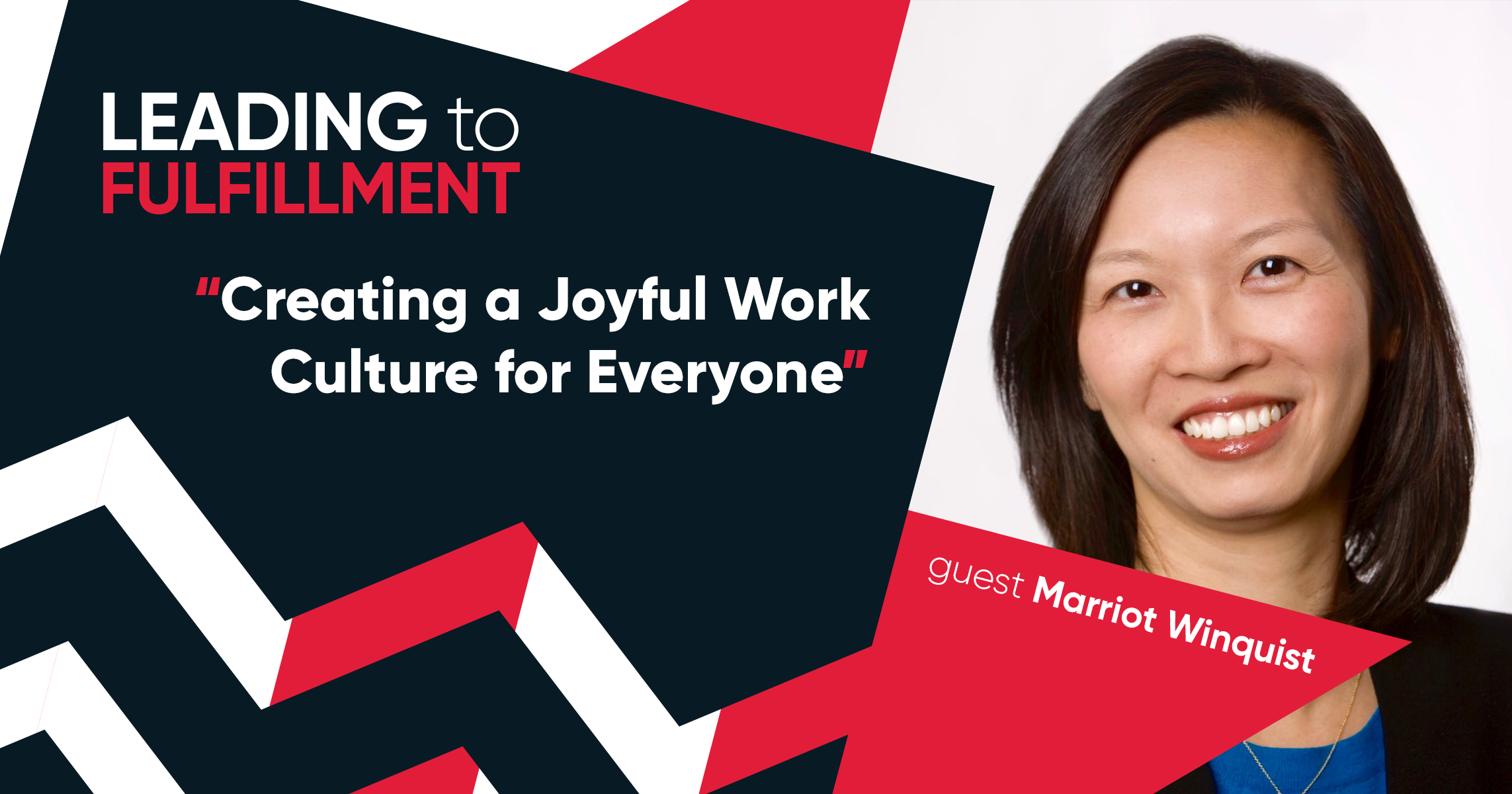 Creating a Joyful Work Culture for Everyone with Marriot Winquist