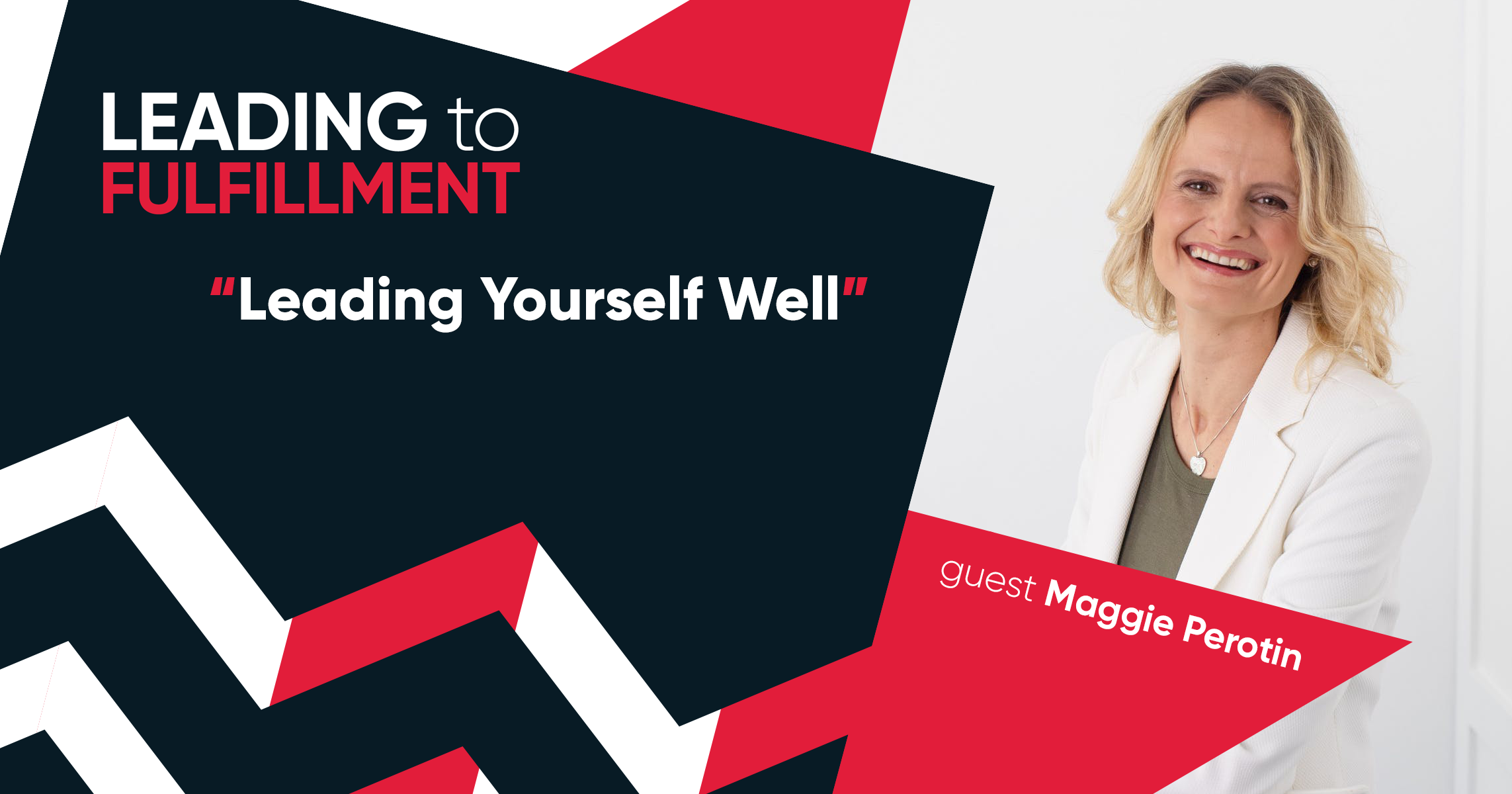 Leading Yourself Well with Maggie Perotin